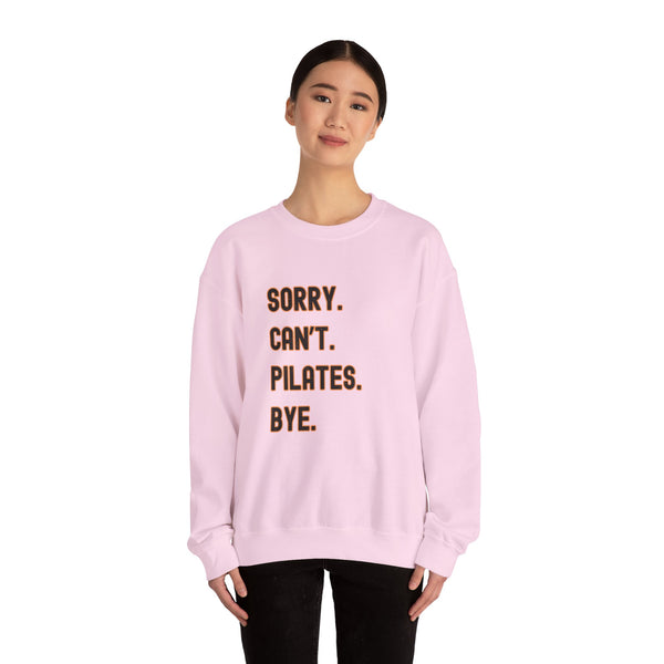 Sorry Can’t Pilates Bye Soft Crewneck Pullover