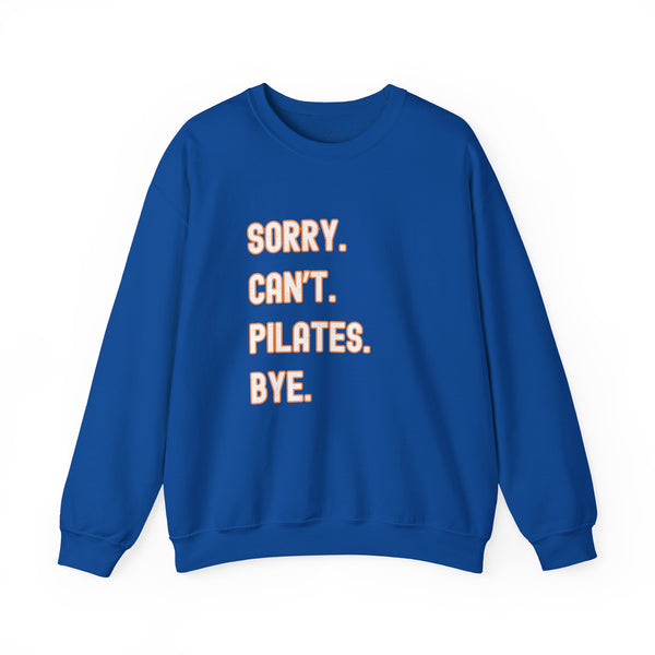 Sorry Can’t Pilates Bye Soft Crewneck Pullover