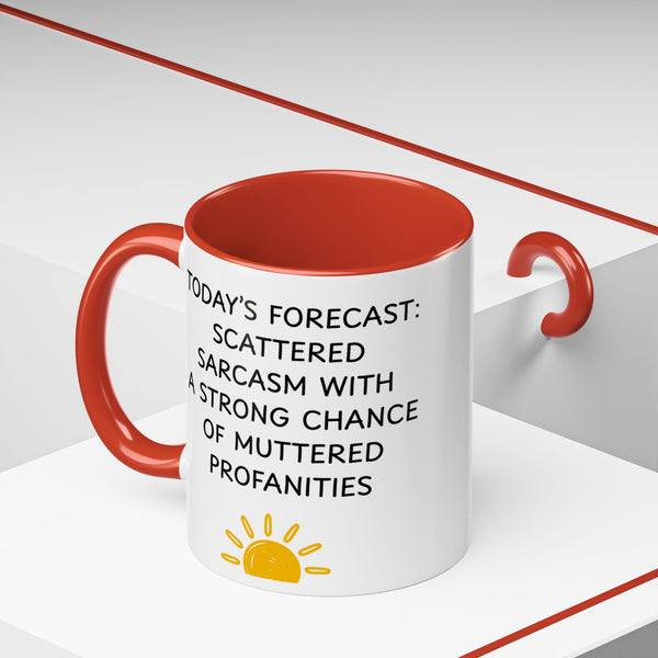 Today's Forecast | Sarcastic Funny Coffee Mug