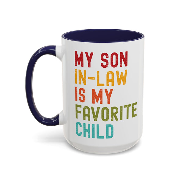 My Son In Law Is My Favorite Child Funny Mug