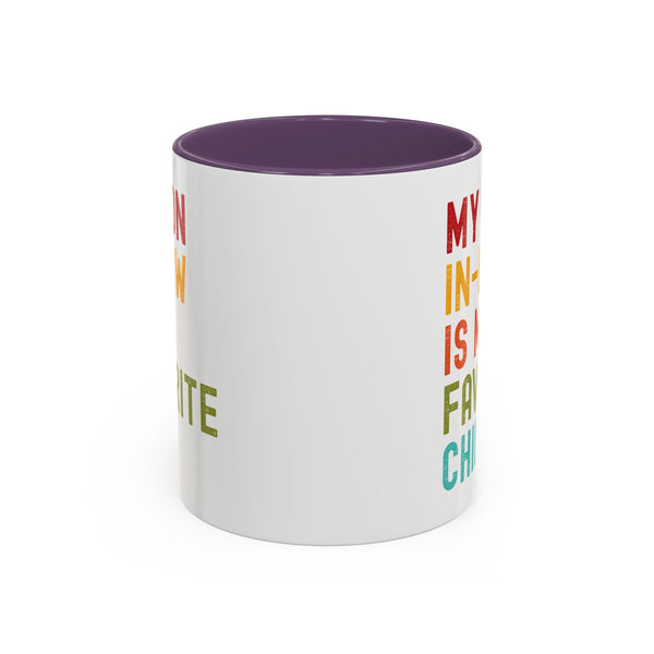 My Son In Law Is My Favorite Child Funny Mug
