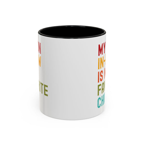 My Son In Law Is My Favorite Child Funny Mug