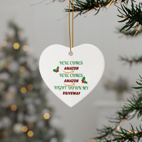 Funny Christmas Ornament — "Here Comes Amazon Right Down My Driveway" Ceramic Holiday Decor
