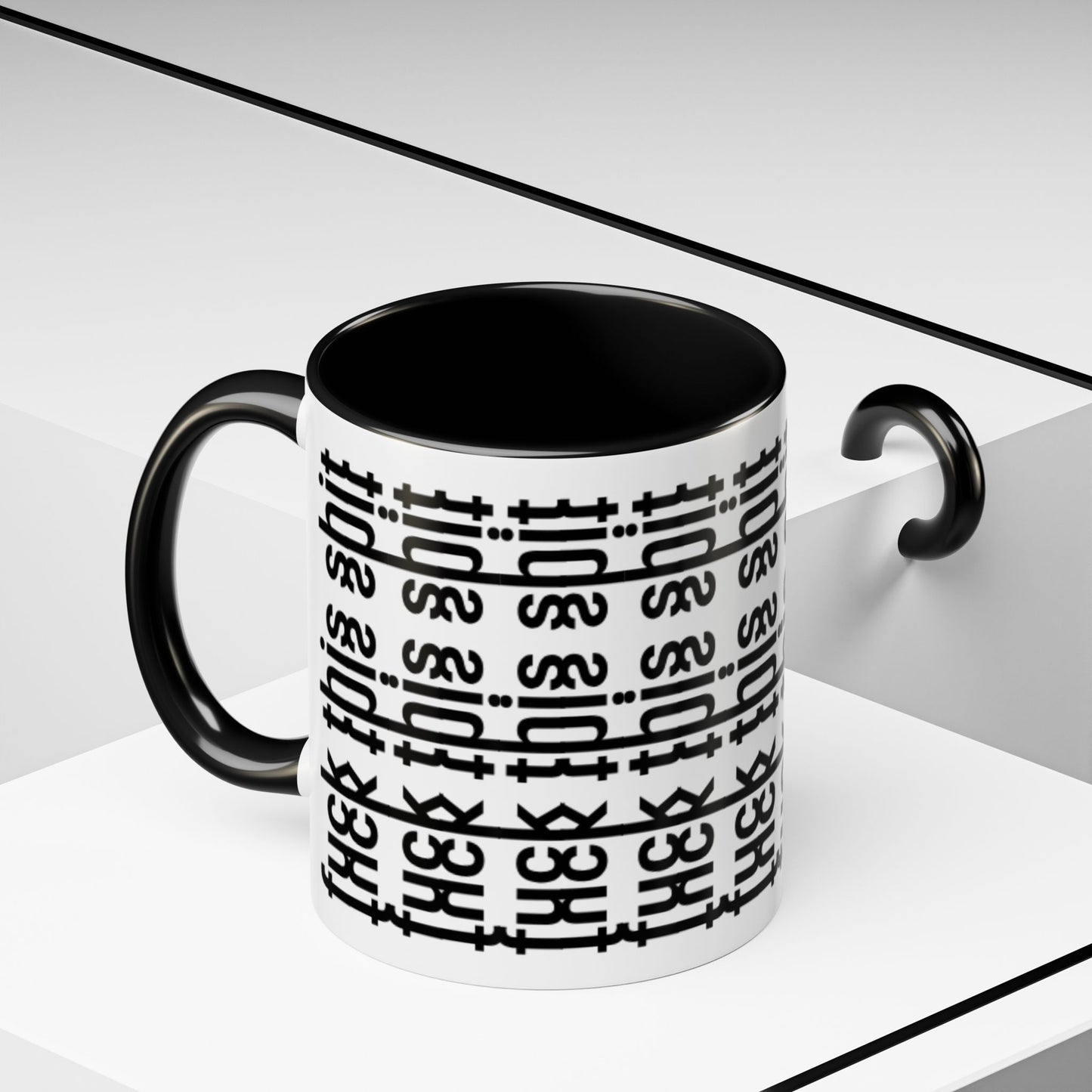 F*ck This Sh*t Hidden Message - Ceramic Mug