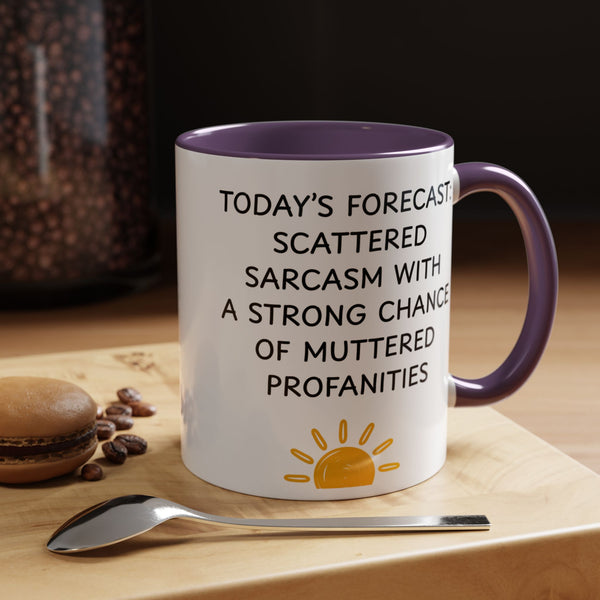 Today's Forecast | Sarcastic Funny Coffee Mug