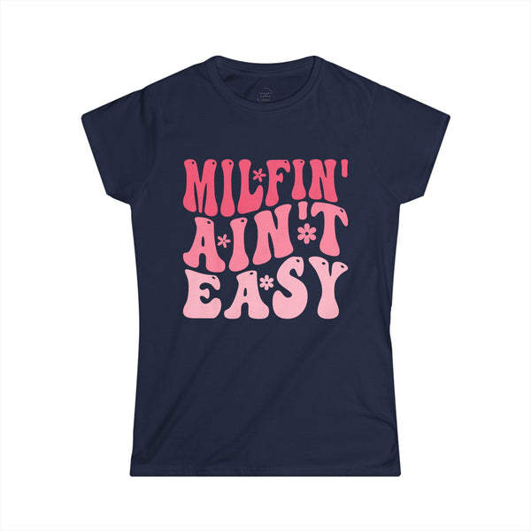 MILFIN’ AIN’T EASY
