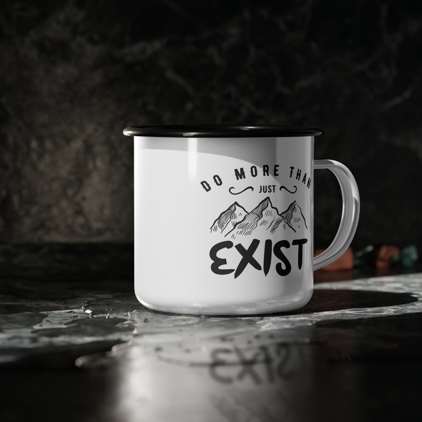 Do More Than Just Exist - 12oz Enamel Camping Mug