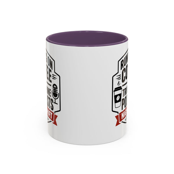 Running on Coffee and True Crime Podcasts Night Shift Edition Mug