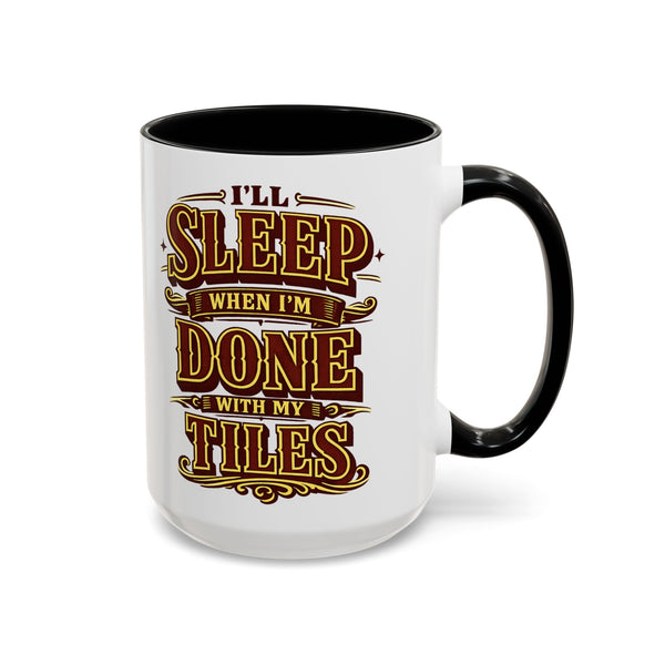 Mahjong Coffee Mug I'll Sleep When Done With My Tiles Game Night Gift