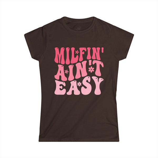 MILFIN’ AIN’T EASY