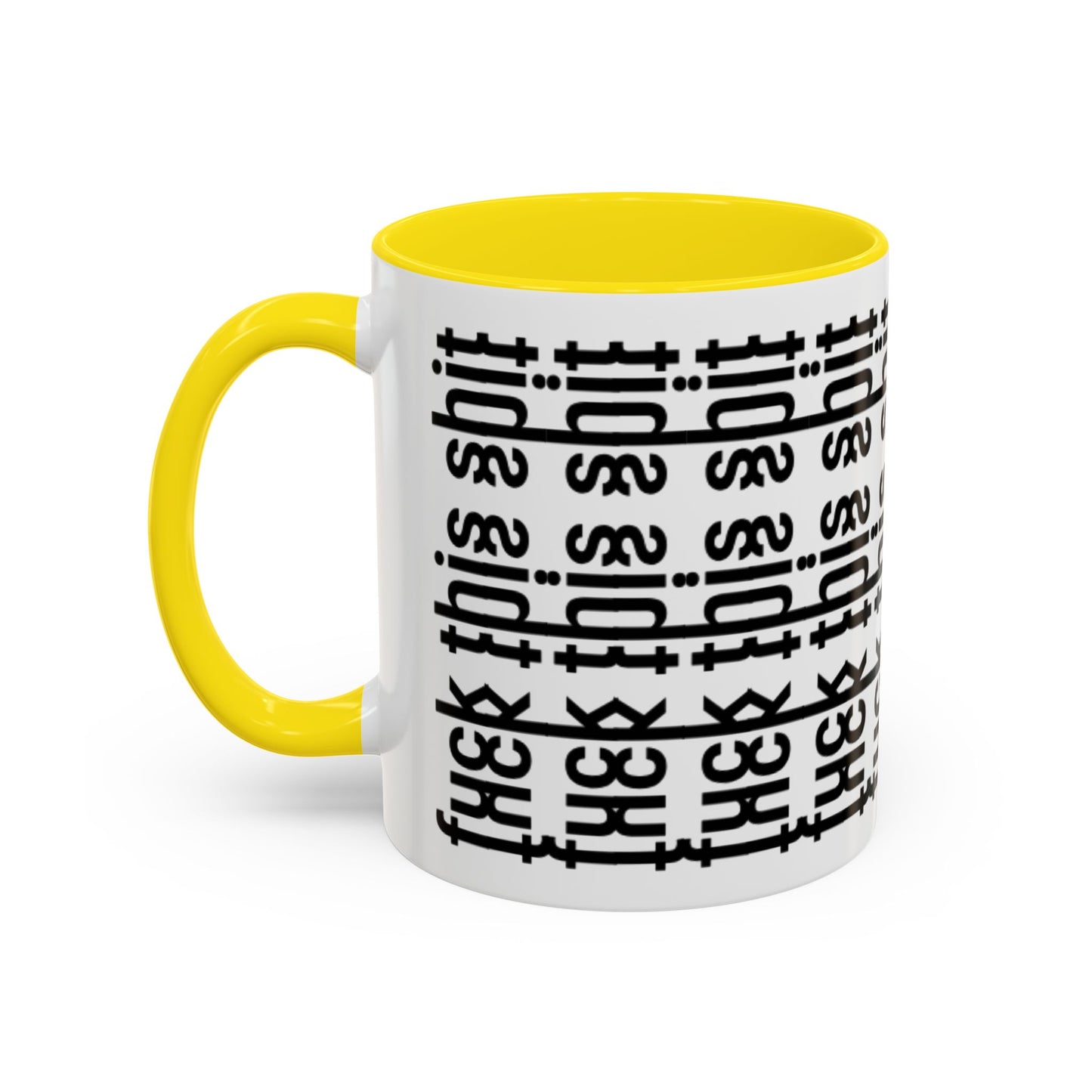 F*ck This Sh*t Hidden Message - Ceramic Mug