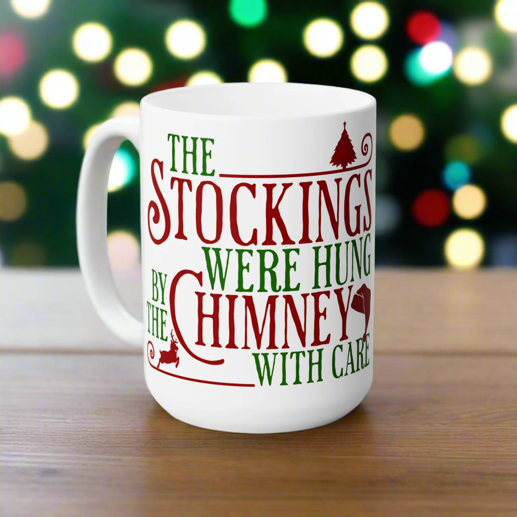 The Stocking Were Hung - 15 oz Coffee Mug