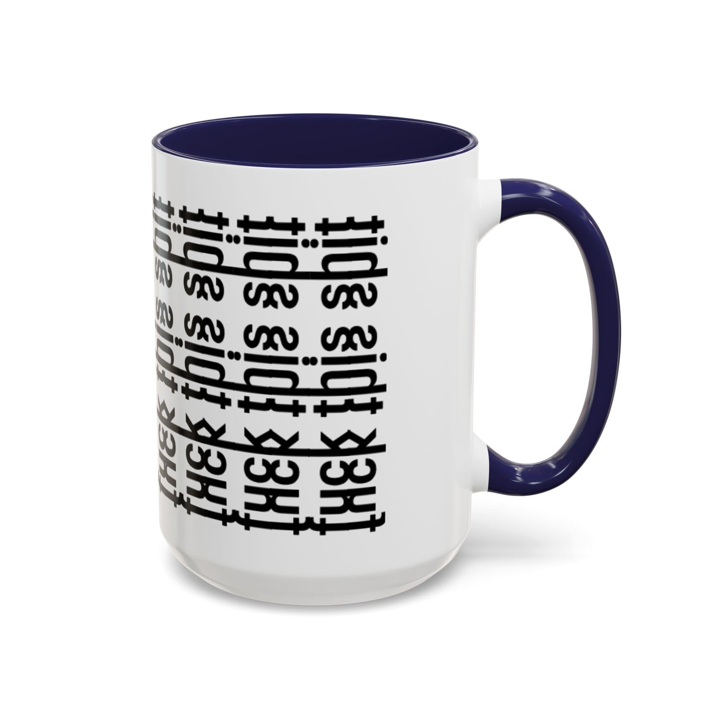 F*ck This Sh*t Hidden Message - Ceramic Mug