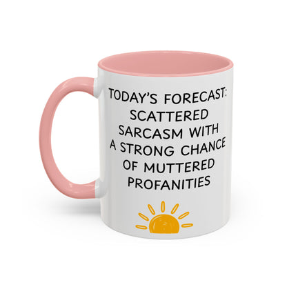 Today's Forecast Scattered Sarcasm 11oz 15oz Mug