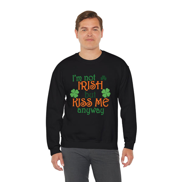 I'm Not Irish But Kiss Me Anyway Unisex Heavy Crewneck Sweatshirt