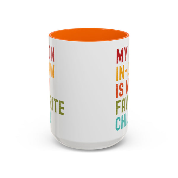 My Son In Law Is My Favorite Child Funny Mug