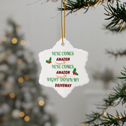 Funny Christmas Ornament — "Here Comes Amazon Right Down My Driveway" Ceramic Holiday Decor