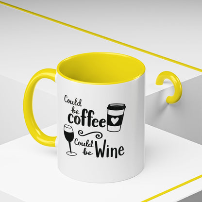 Could Be Coffee Could Be Wine Mug | Accent Coffee Mug Funy Gift Idea Co-Work Present Mom Life