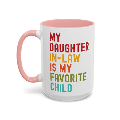 My Daughter In Law Is My Favorite Child Funny Mug