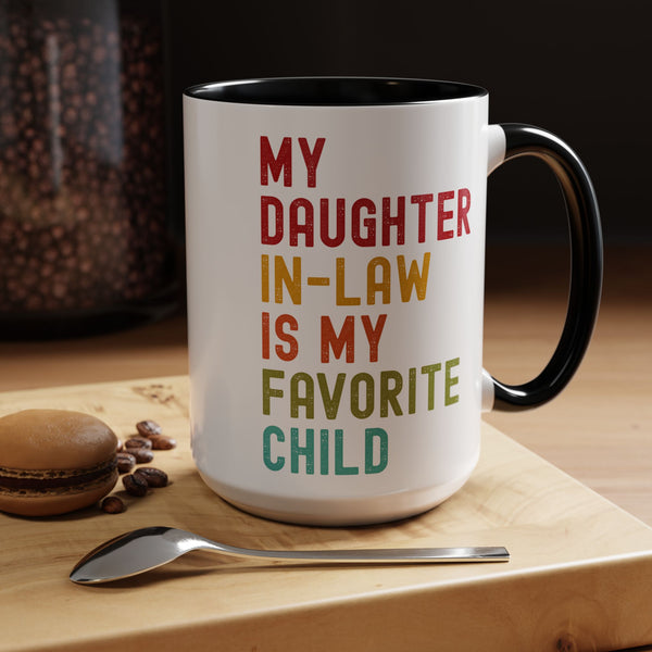 My Daughter In Law Is My Favorite Child Funny Mug