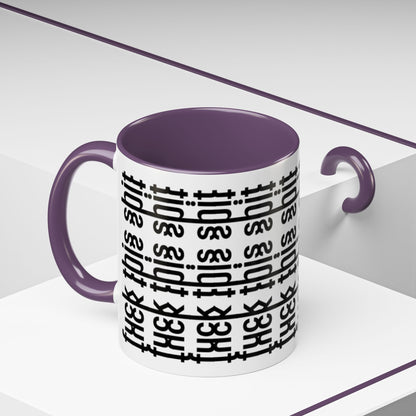 F*ck This Sh*t Hidden Message - Ceramic Mug