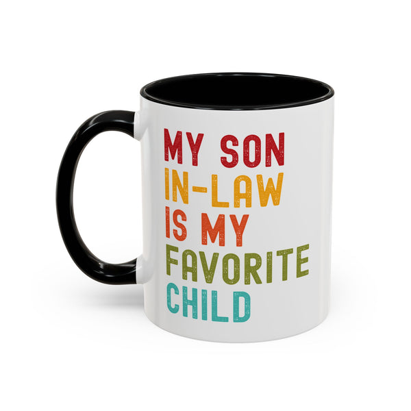 My Son In Law Is My Favorite Child Funny Mug
