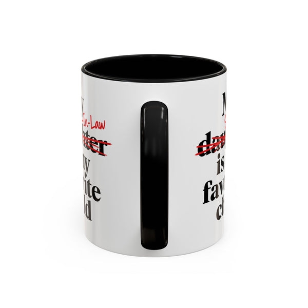My Son-In-Law Is My Favorite Child Funny Accent Mug