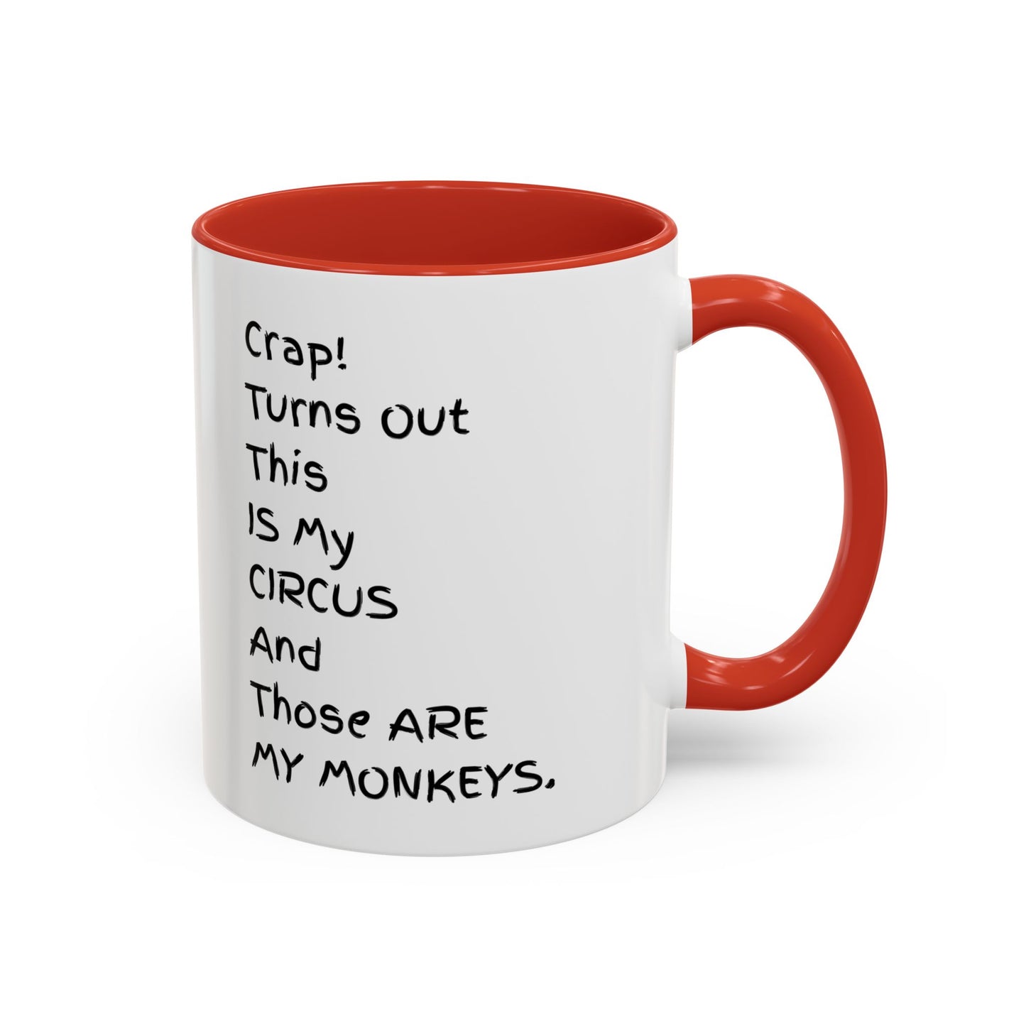 Crap This Is My Circus Those Are My Monkeys 11oz 15oz Mug