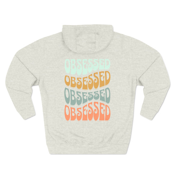 Obsessed Hoodie - Premium Pullover Hoodie