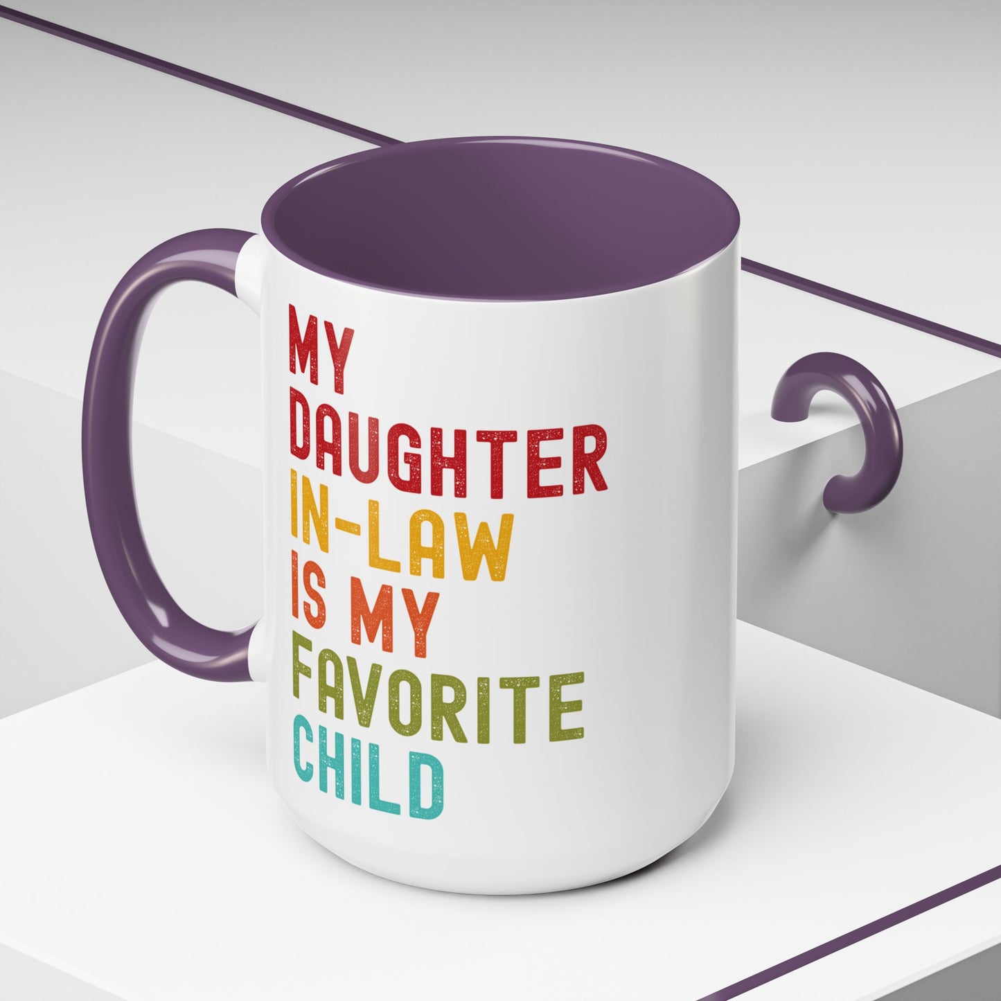 My Daughter In Law Is My Favorite Child Funny Mug