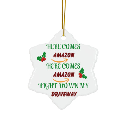 Funny Christmas Ornament — "Here Comes Amazon Right Down My Driveway" Ceramic Holiday Decor
