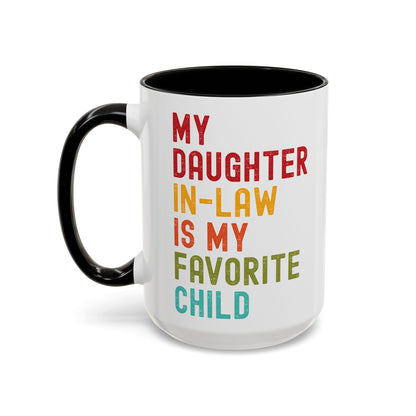 My Daughter In Law Is My Favorite Child Funny Mug