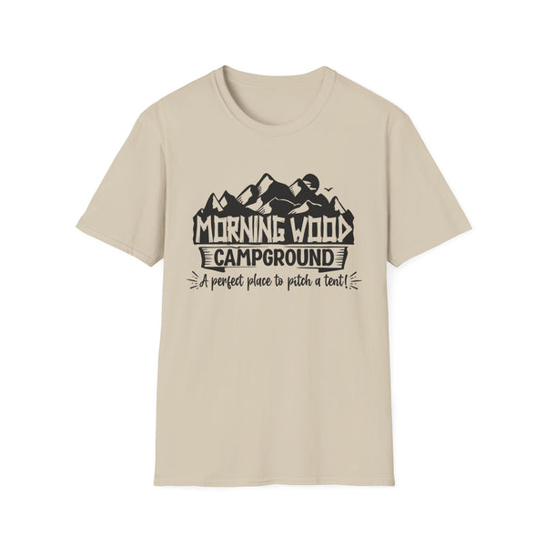 Morning Wood Campground A Perfect Place to Pitch a Tent, Soft Cotton, Casual Streetwear