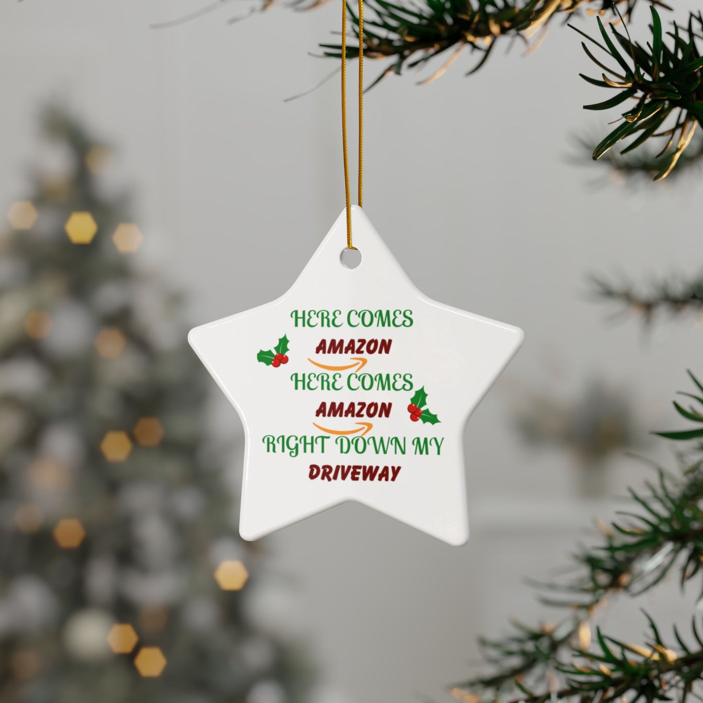 Funny Christmas Ornament — "Here Comes Amazon Right Down My Driveway" Ceramic Holiday Decor