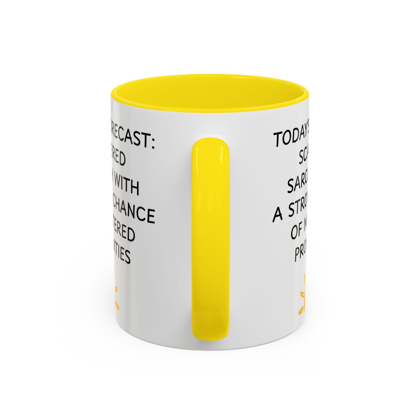 Today's Forecast Scattered Sarcasm 11oz 15oz Mug