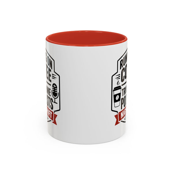 Running on Coffee and True Crime Podcasts Night Shift Edition Mug