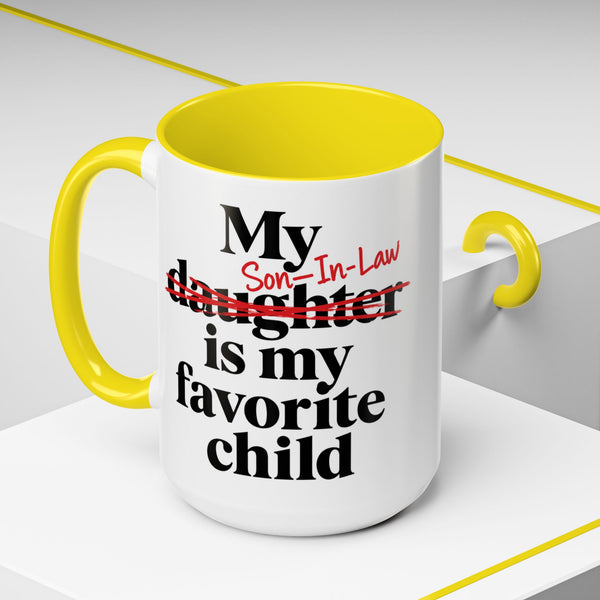 My Son-In-Law Is My Favorite Child Funny Accent Mug