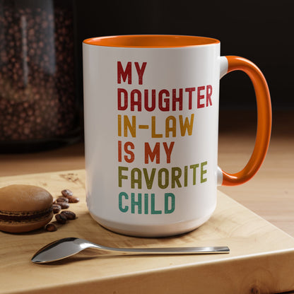 My Daughter In Law Is My Favorite Child Funny Mug