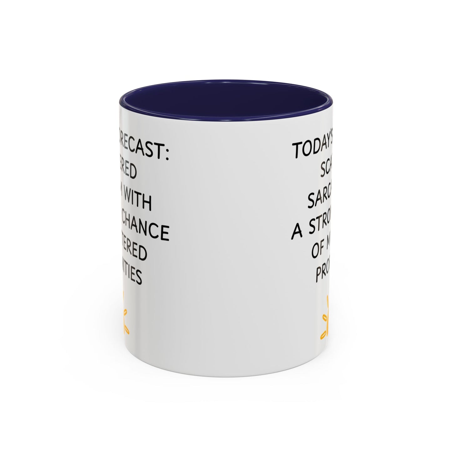 Today's Forecast Scattered Sarcasm 11oz 15oz Mug