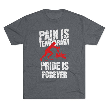 Women's Pain Is Temporary Pride Is Forever Tri-Blend Tee