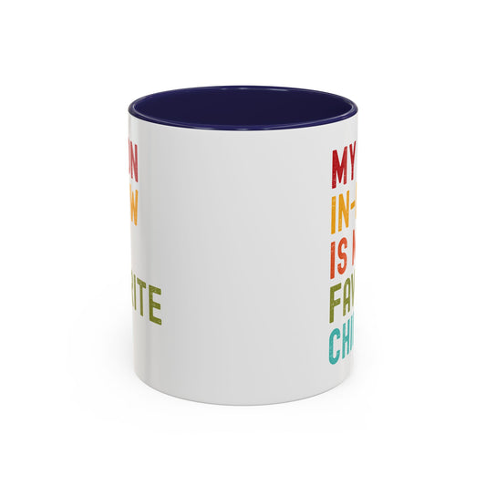 My Son In Law Is My Favorite Child Funny Mug