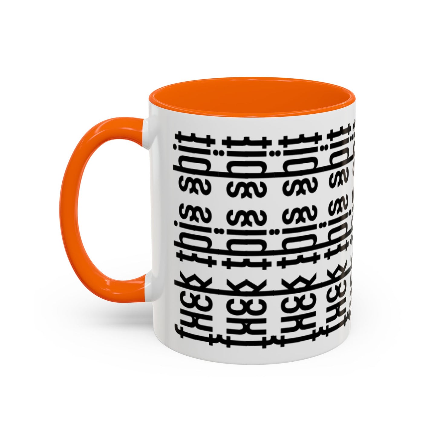 F*ck This Sh*t Hidden Message - Ceramic Mug