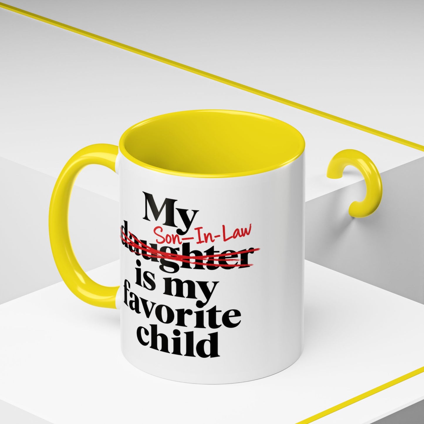 My Son-In-Law Is My Favorite Child Funny Coffee Mug Gift Accent Mug Tea 11oz & 15oz