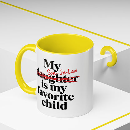 My Son-In-Law Is My Favorite Child Funny Coffee Mug Gift Accent Mug Tea 11oz & 15oz