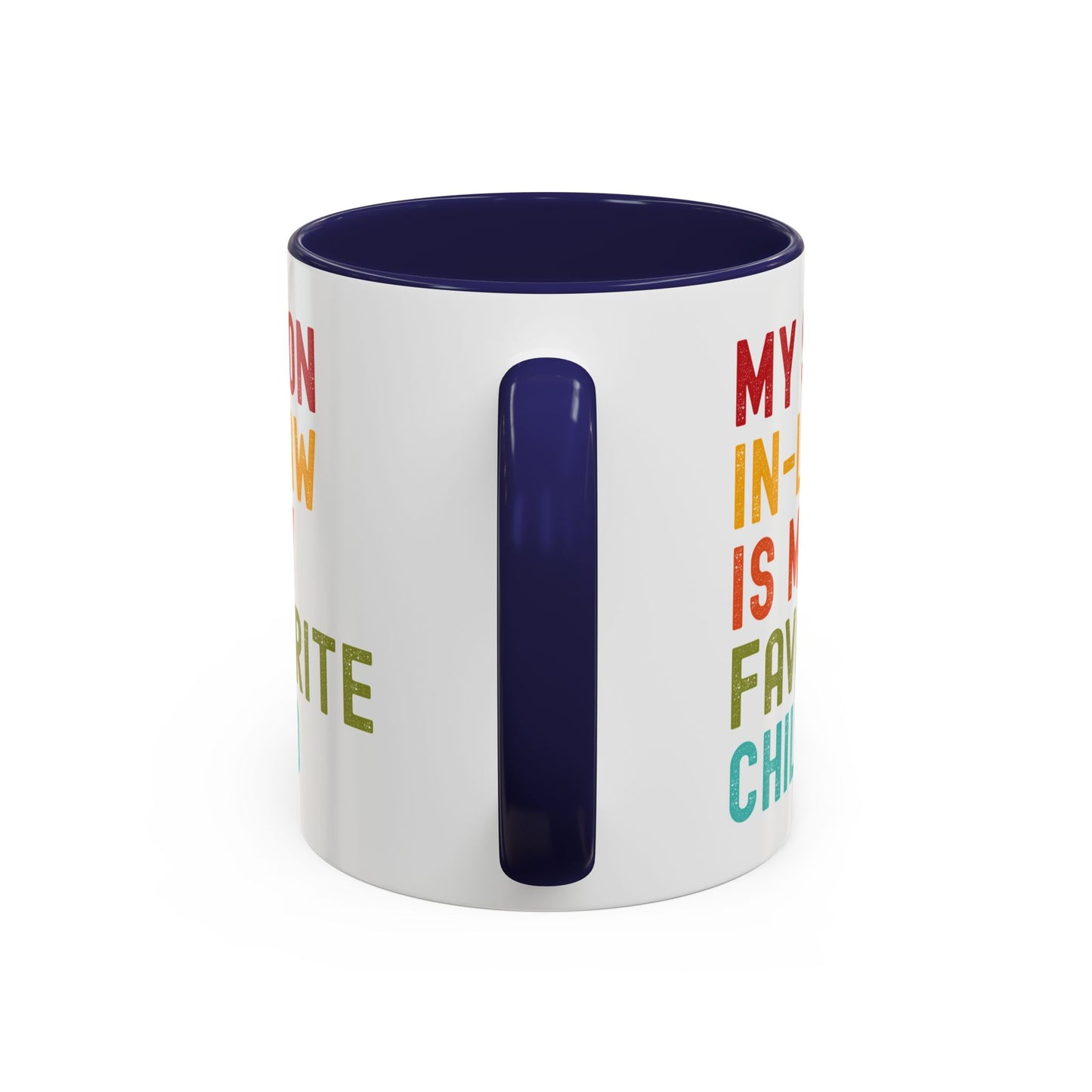 My Son In Law Is My Favorite Child Funny Mug