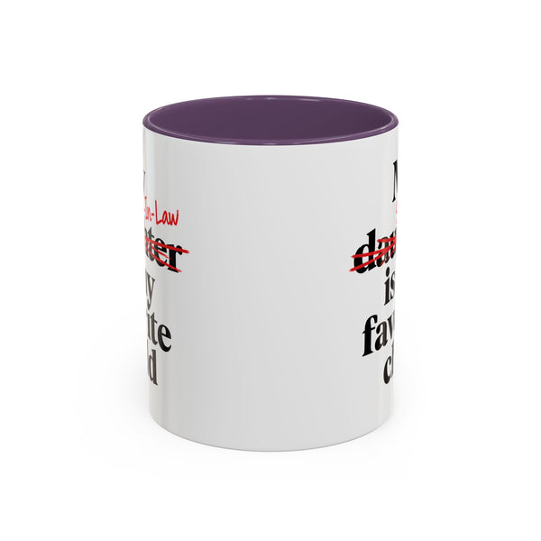 My Son-In-Law Is My Favorite Child Funny Accent Mug