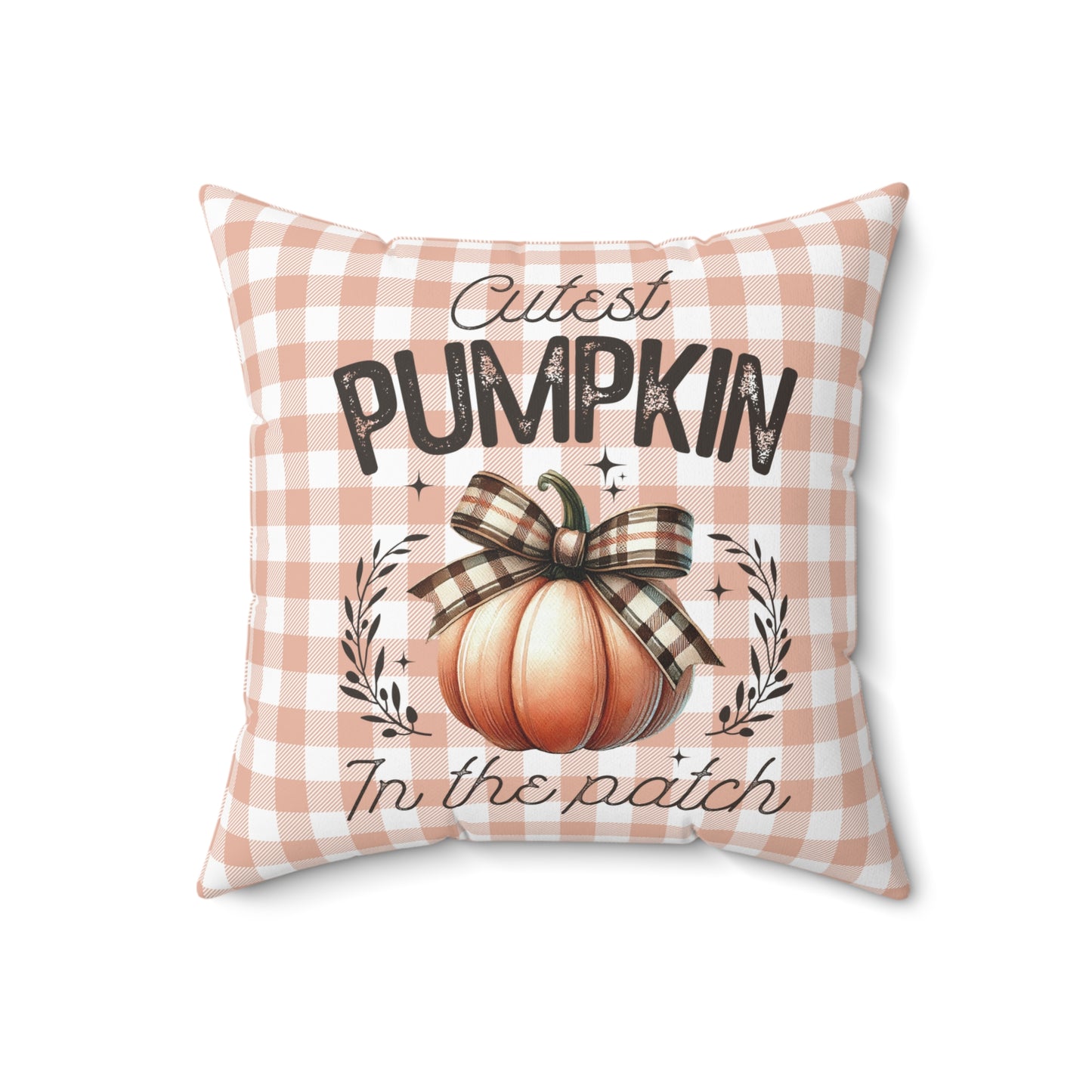 Cutest Pumpkin in the Patch - Indoor Square Throw Pillow - Front and Back Design