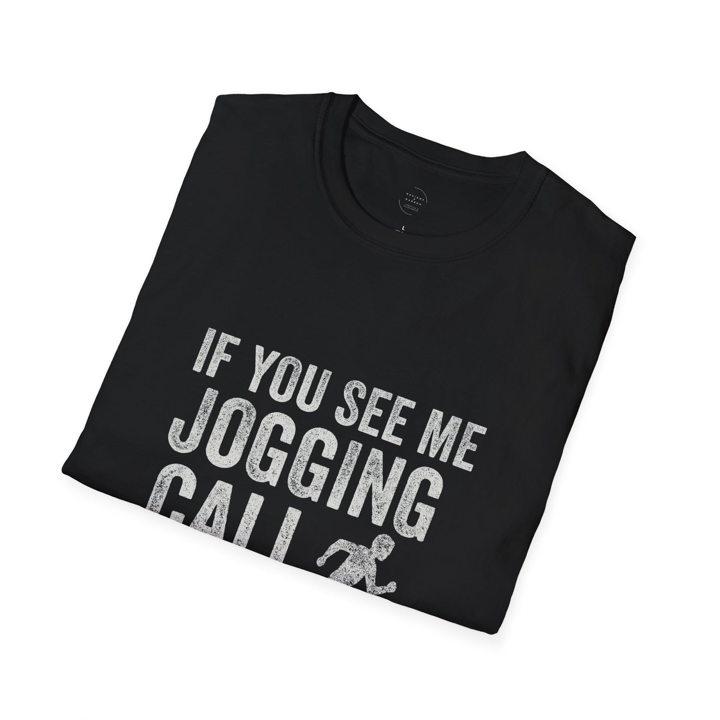 If You See Me Jogging Call 911 T-Shirt – Funny Fitness Humor Tee for Adults, Sarcastic Workout Gift