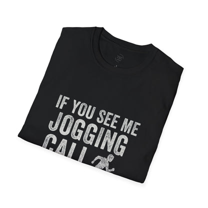 If You See Me Jogging Call 911 T-Shirt – Funny Fitness Humor Tee for Adults, Sarcastic Workout Gift