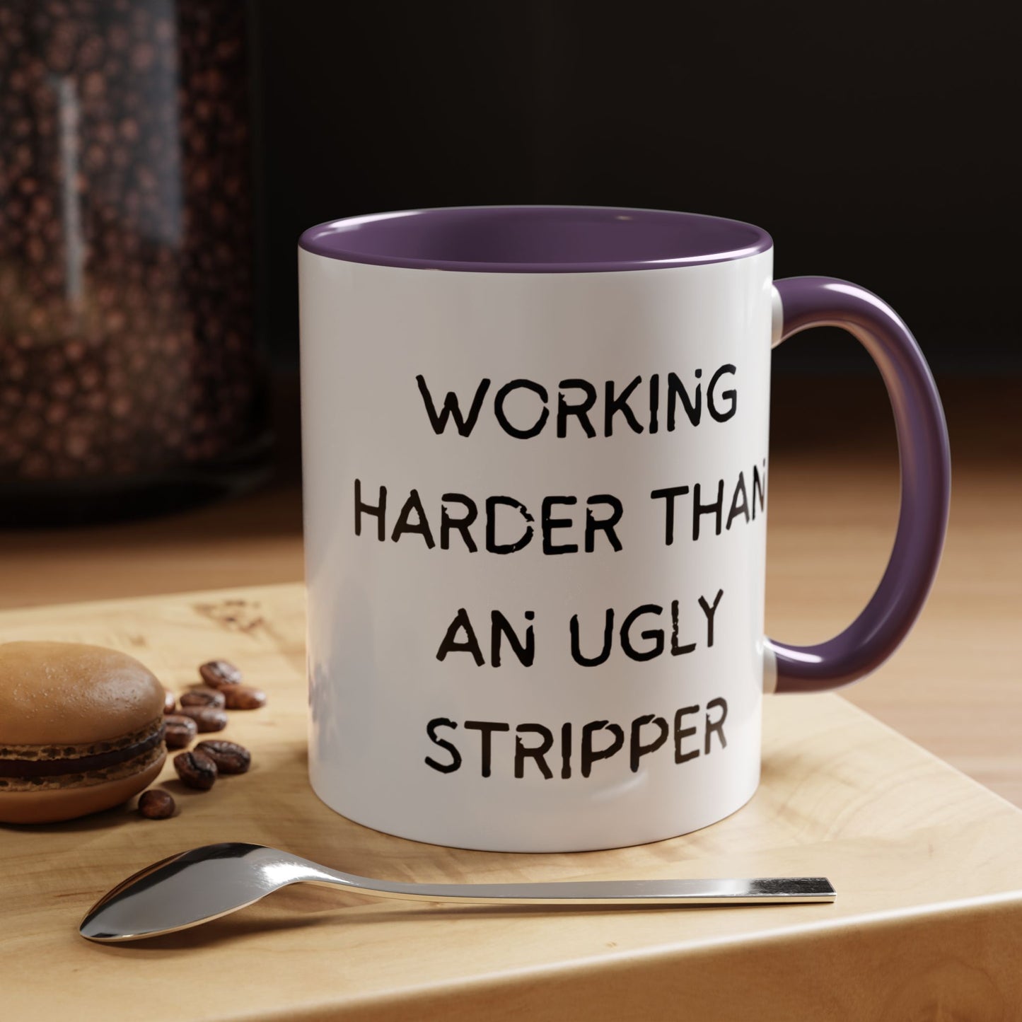 Working Harder Than An Ugly Stripper 11oz 15oz Cup Coffe Mug